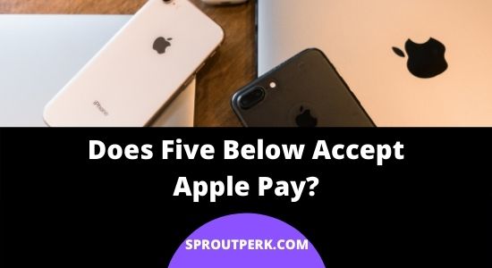 Does Five Below Take Apple Pay in 2023?