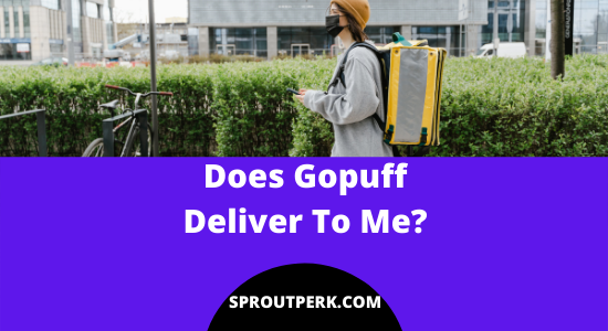 Does Gopuff Deliver To Me? (All You Need to Know)