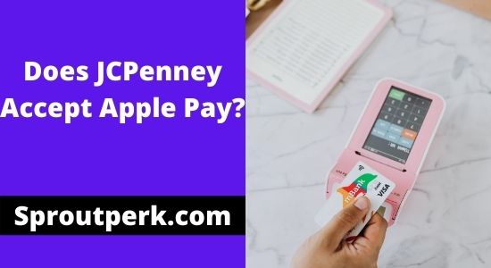 Does JCPenney Accept Apple Pay?