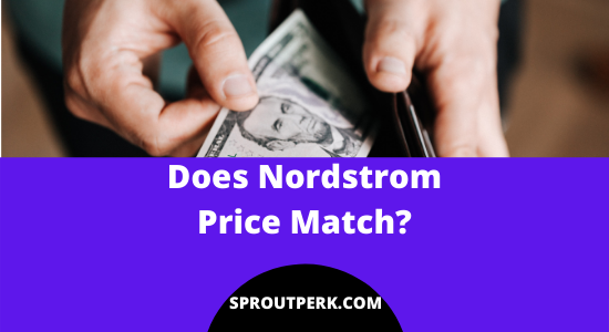Does Nordstrom Price Match? (Policy Explained)